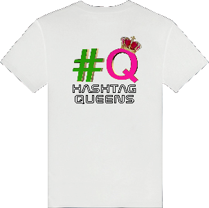 HASHTAG QUEENS T-SHIRTS