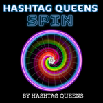 HASHTAG QUEENS SPIN
